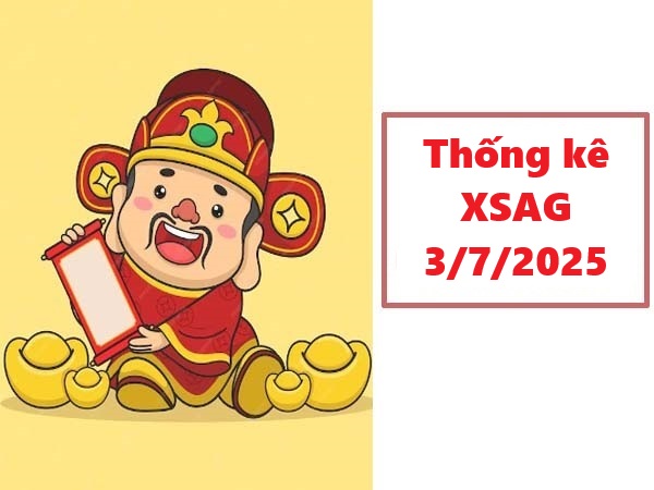 Thống kê KQXSAG 3/7/2025 hôm nay miễn phí 100%