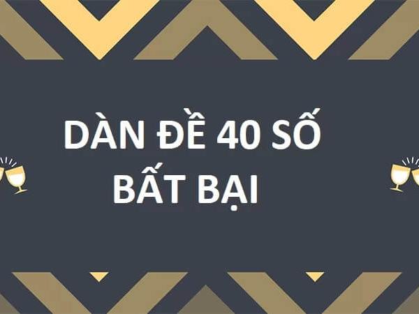 Hướng dẫn lập dàn đề 40 số hôm nay để tối ưu cơ hội trúng