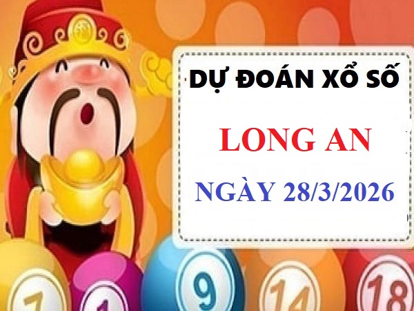 Dự đoán XSLA ngày 28/3/2026 VIP 24h độ chính xác cao