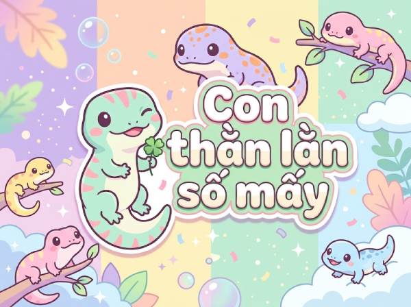Con thằn lằn số mấy, số bao nhiêu giúp tài lộc song hành?